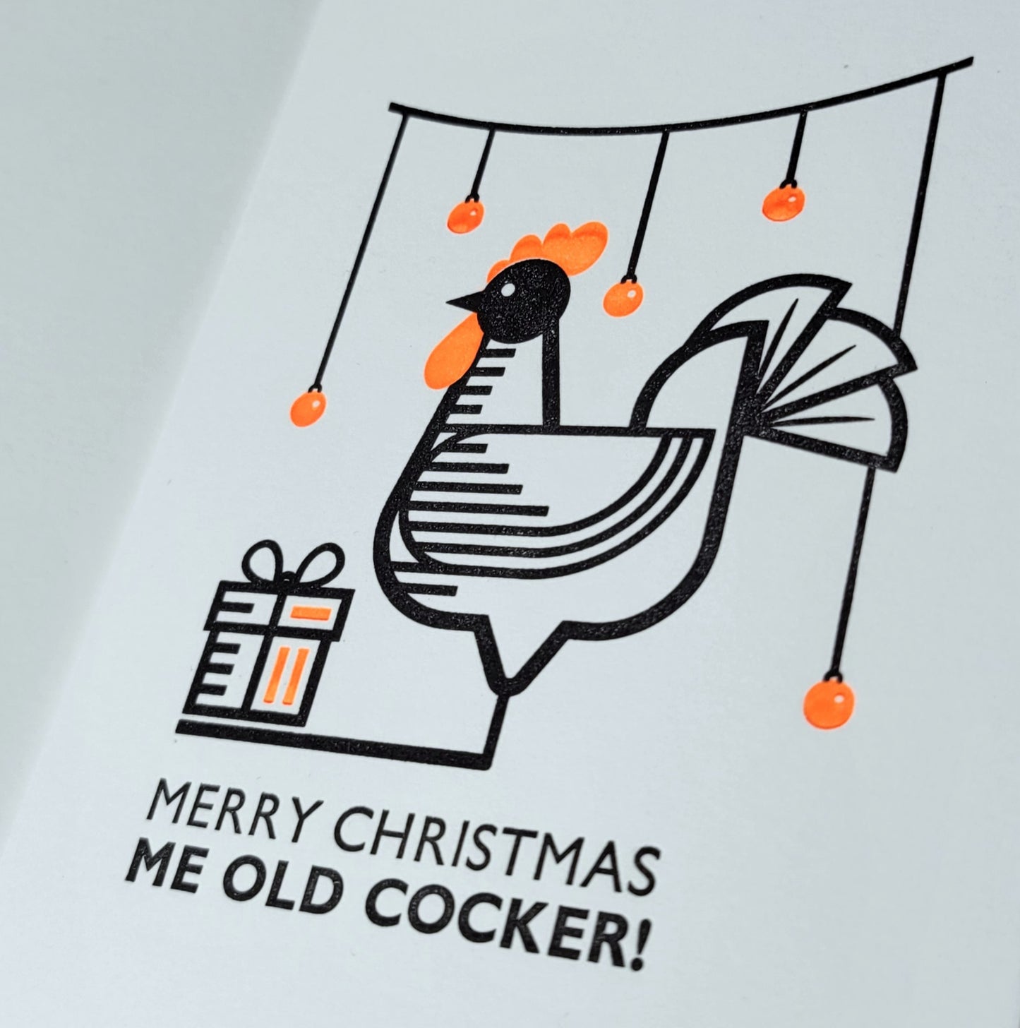 "HAPPY CHRISTMAS ME OLD COCKER" LETTERPRESS CHRISTMAS CARD